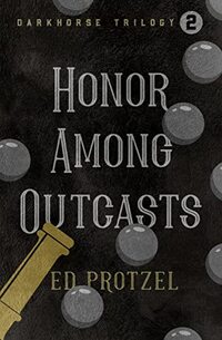 Honor Among Outcasts (DarkHorse Trilogy)