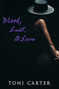 Blood, Lust & Love (Peace In The Storm Publishing Presents)