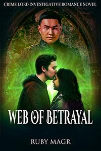 Web of Betrayal: A Crime Lord Investigative Romance Novel