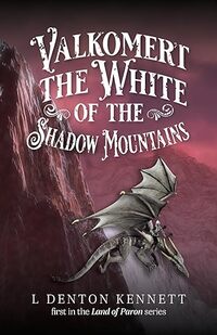 Valkomert the White of the Shadow Mountains - Published on Oct, 2023