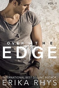 Over the Edge (Volume One in the Over the Edge Series): A New Adult Romance Series