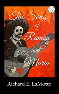 The Song of Ramon and Maria: An Epic Historical Novel of Love and Revenge