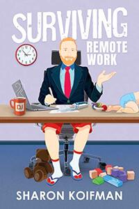 Surviving Remote Work