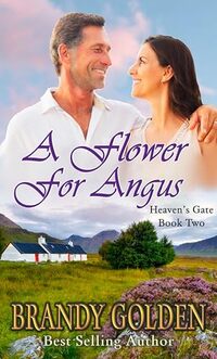 A Flower for Angus (Heaven's Gate Series Book 2)