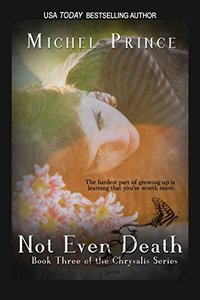 Not Even Death: Book Three of the Chrysalis Series