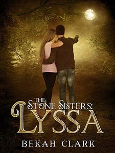 The Stone Sisters: Lyssa (The Stones Sisters Book 1)