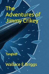 The Adventures of Jimmy Crikey: Tangled!