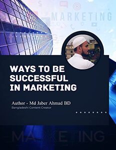 Ways To Be Successful In Marketing