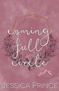 Coming Full Circle: a Best Friends to Lovers Small Town Romance (Pembrooke Special Edition)