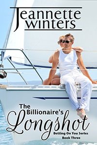 The Billionaire's Longshot: Betting on You Series: Book Three