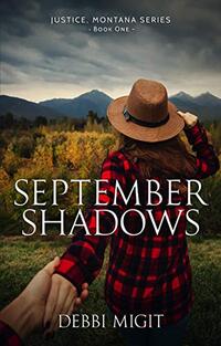 September Shadows (Justice, Montana Book 1) - Published on Feb, 2021