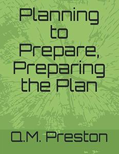 Planning to Prepare, Preparing the Plan