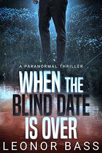 When the Blind Date is Over (Lauren Hiddles Adventures Book 2)