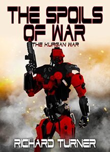 The Spoils of War (The Kurgan War Book 9)