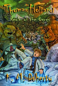 Thomas Holland in the Realm of the Ogres (Thomas Holland Series Book 2) - Published on Aug, 2016