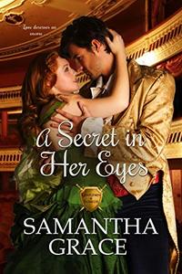 A Secret in Her Eyes (Gentlemen of Intrigue Book 2) - Published on Aug, 2016