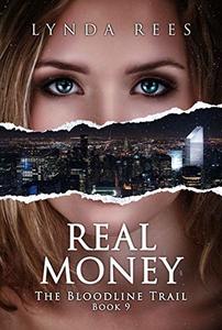 Real Money (The Bloodline Series Book 9)