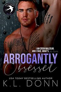 Arrogantly Obsessed (Those Malcolm Boys Book 3)