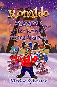 Ronaldo: Scandal at The Reindeer Flying Academy: An Illustrated Early Readers Chapter Book for Kids 7-9 (Ronaldo's Flying Adventures) - Published on Dec, 2021