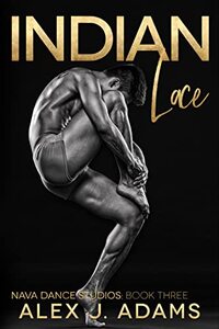 Indian Lace (Nava Dance Studios Book 3) - Published on Apr, 2023