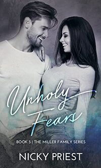 Unholy Fears (The Miller Family Series Book 3) - Published on Mar, 2021