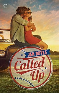 Called Up: A heartwarming, sexy small-town baseball romance