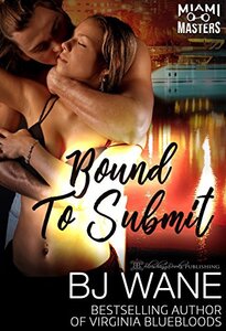 Bound to Submit (Miami Masters Book 4)