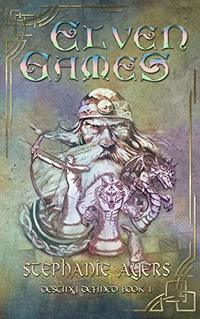 Elven Games: Destiny Defined Book One