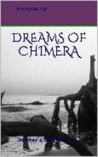Dreams of Chimera (The Dreamworld Chronicles, Book 1)