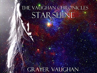 The Vaughan Chronicles: Starshine