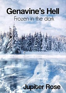 Genavine's Hell: Frozen in the dark (The Life of Genavine Book 2)