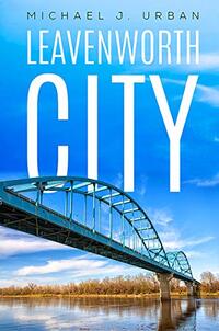 Leavenworth City - Published on Nov, 2020