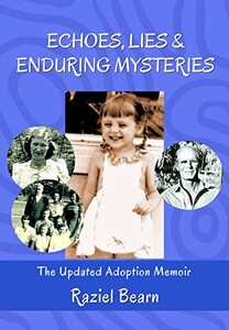 Echoes, Lies, and Enduring Mysteries: The Updated Adoption Memoir