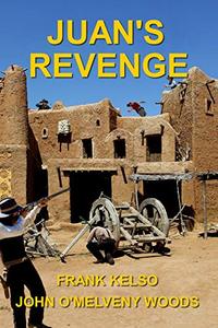 Juan's Revenge: Jeb & Zach Series Book 3 - Published on Feb, 2019