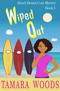 Wiped Out: Murder is a Beach (Beach Book Cozy Mystery 1)