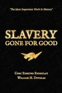 Slavery Gone For Good: Black Book Edition