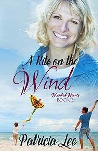 A Kite in the Wind (Mended Hearts Book 3)