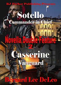 Novella Double Feature II - (BONUS) Free Book Included: Sotello Book 2 and Casserine Book 2 (Action Novellas)