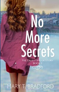 No More Secrets: The Lacey Taylor Story, Book 3