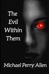 The Evil Within Them
