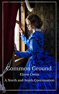 Common Ground: A North and South Continuation (Margaret of Milton Book 1)