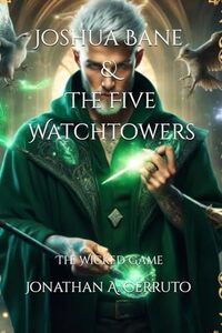 Joshua Bane & The Five Watchtowers: The Wicked Game