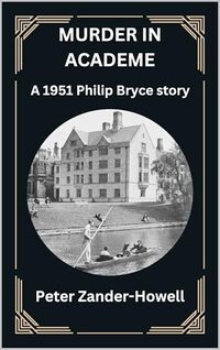 MURDER IN ACADEME: A 1951 Philip Bryce story (Chief Inspector Bryce Mysteries Book 11)