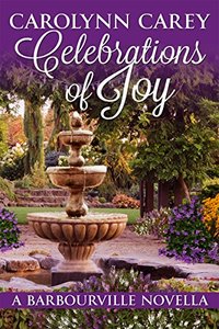 Celebrations of Joy: A Barbourville Novella (The Barbourville Series Book 0)