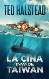 La Cina invade Taiwan (Gli agenti russi Vol. 6) (Italian Edition)