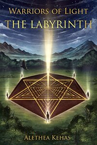 The Labyrinth: Book 1 in the Warriors of Light Series - Published on Jul, 2018