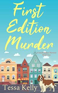 First Edition Murder (A Sandie James Cozy Mystery Book 1)