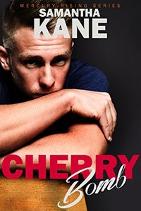 Cherry Bomb (Mercury Rising Book 2) - Published on Apr, 2017