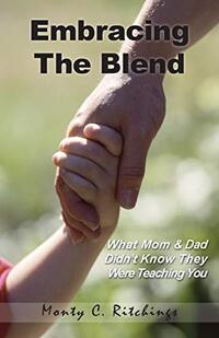 Embracing The Blend: What Mom and Dad Didn't Know They Were Teaching You - Published on Oct, 2019