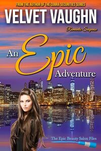 An Epic Adventure (The Epic Beauty Salon Files Book 2)